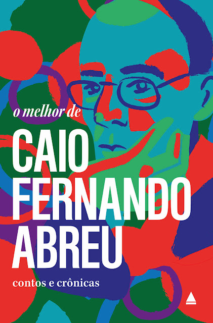 O melhor de Caio Fernando Abreu - Caio Fernando Abreu