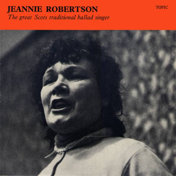 Celtic Vital Signs [Reels, Rhymes & Rebellion]: Jeannie Robertson - The