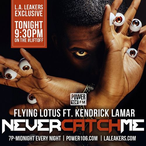 Flying Lotus Ft. Kendrick Lamar Never Catch Me Lyrics Flying Lotus Ft. Kendrick Lamar Never Catch Me Lyrics