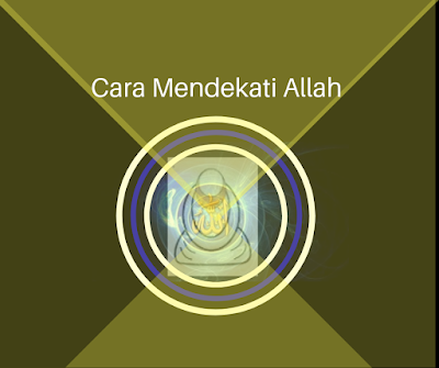 Cara Mendekati Allah Azza wa Jalla