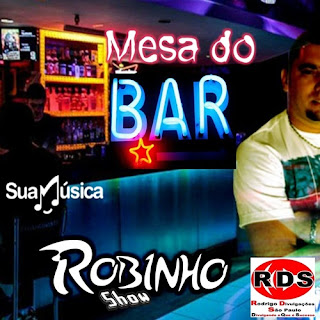 Baixar – Robinho Show - Na Mesa do Bar