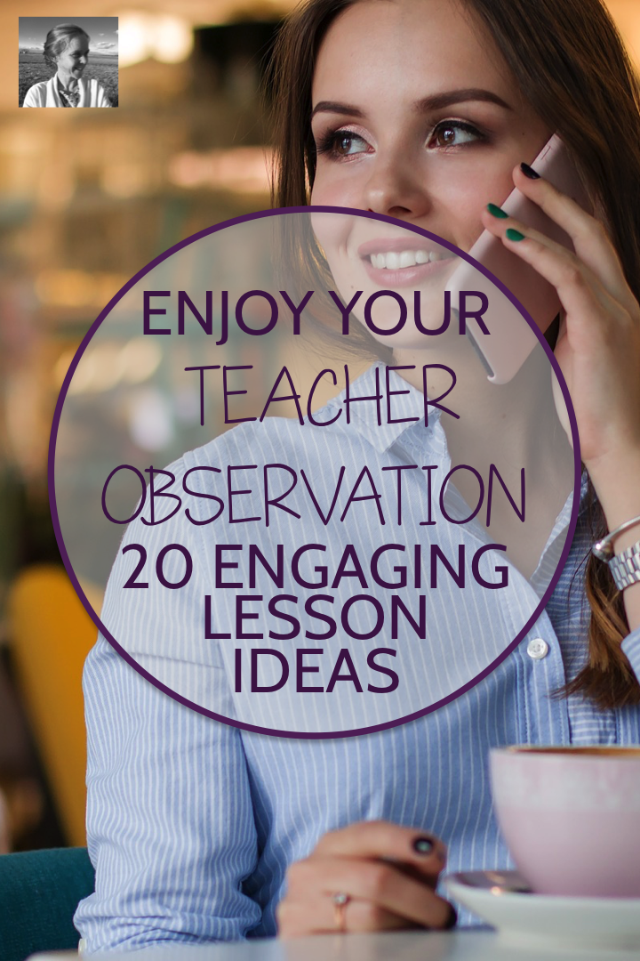 Enjoy Your Teacher Observation 20 Engaging Lesson Ideas Spark Creativity