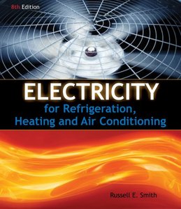 Electricity for Refrigeration, Heating, and Air Conditioning Eighth Edition