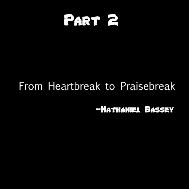  Nathaniel Bassey- Heartbreak To PraiseBreak