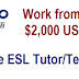  Online ESL Tutor/Teacher  $2,000 USD (Work from Home)