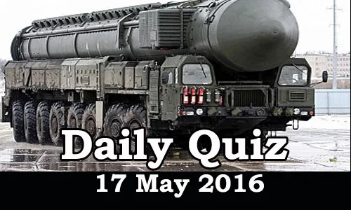 Daily Current Affairs Quiz - 17 May 2016