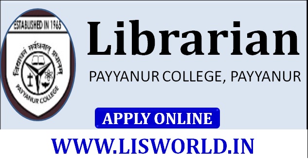 Recquritment for Librarian Payyanur college Payyanur, Kannur