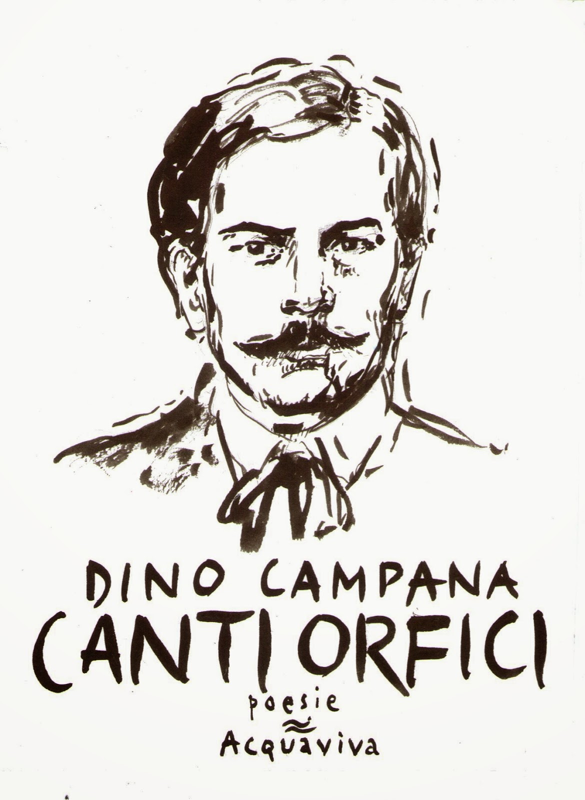 Libri Acquaviva Dino Campana CANTI ORFICI poesie ACQUAVIVA Libri Acquaviva Dino Campana CANTI ORFICI poesie ACQUAVIVA