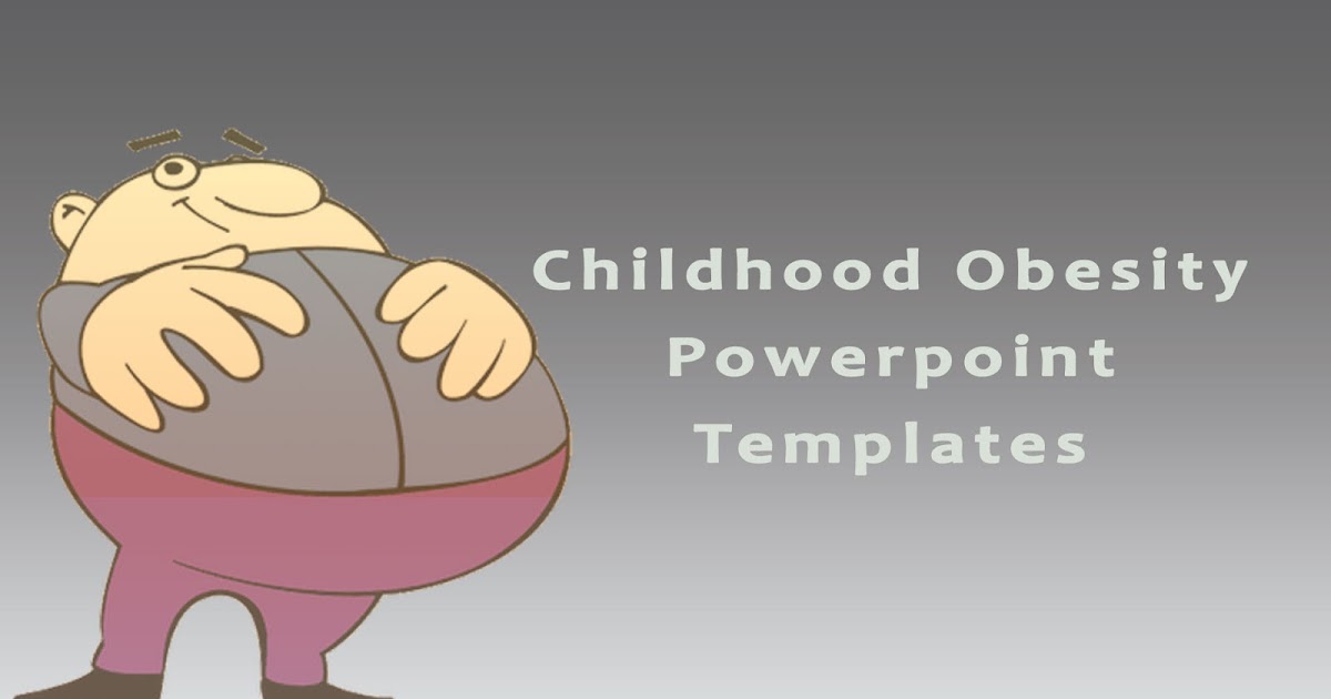 Childhood Obesity PowerPoint Templates Ideas Free PowerPoint Templates Themes Backgrounds