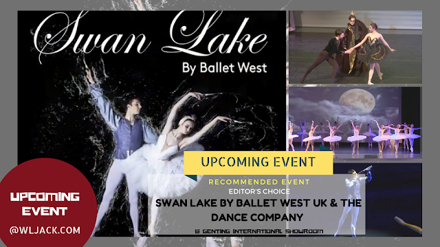 [Upcoming Event] SWAN LAKE BY BALLET WEST UK & THE DANCE COMPANY