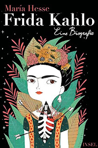 Frida Kahlo: Eine Biografie (insel taschenbuch)