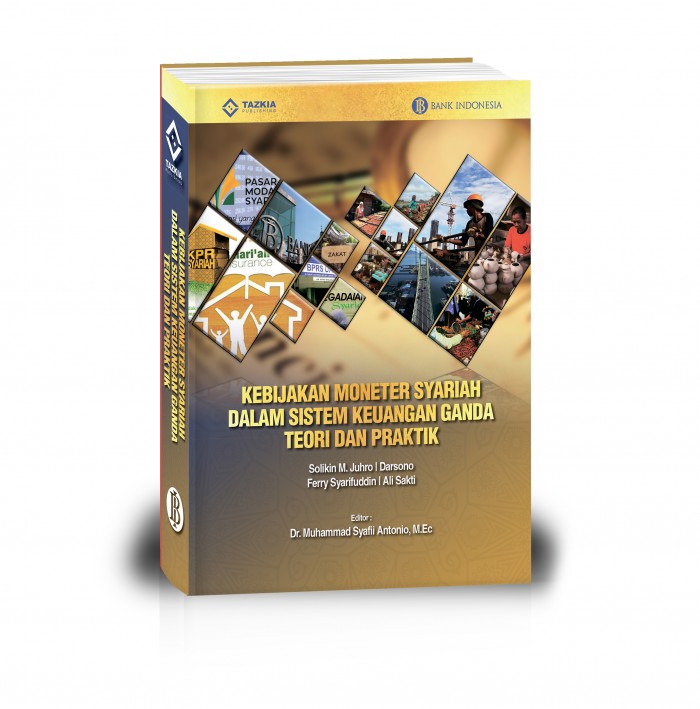 Kebijakan Moneter Syariah Dalam Sistem Keuangan Ganda Tazkia Publishing Kebijakan Moneter Syariah Dalam Sistem Keuangan Ganda Tazkia Publishing