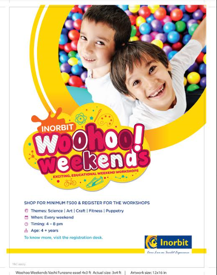 WOOHOO WEEKENDS” @ INORBIT MALL VASHI! WOOHOO WEEKENDS” @ INORBIT MALL VASHI!