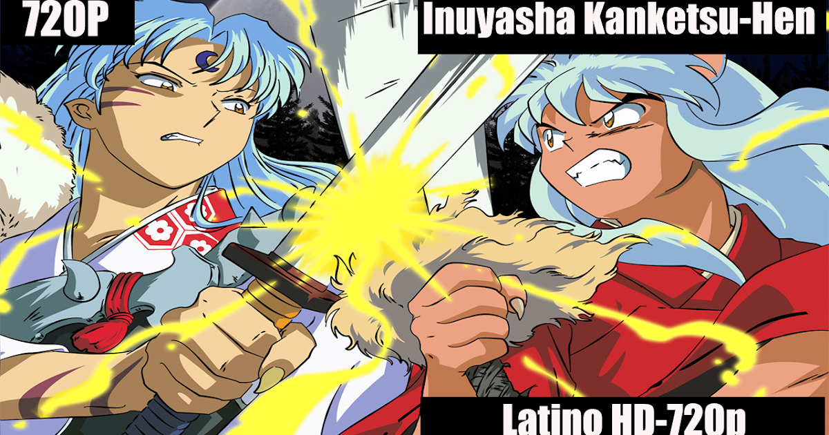 InuYasha Kanketsu-Hen Serie Completa HD 720p Latino