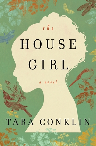 Review & Giveaway: The House Girl by Tara Conklin (CLOSED)