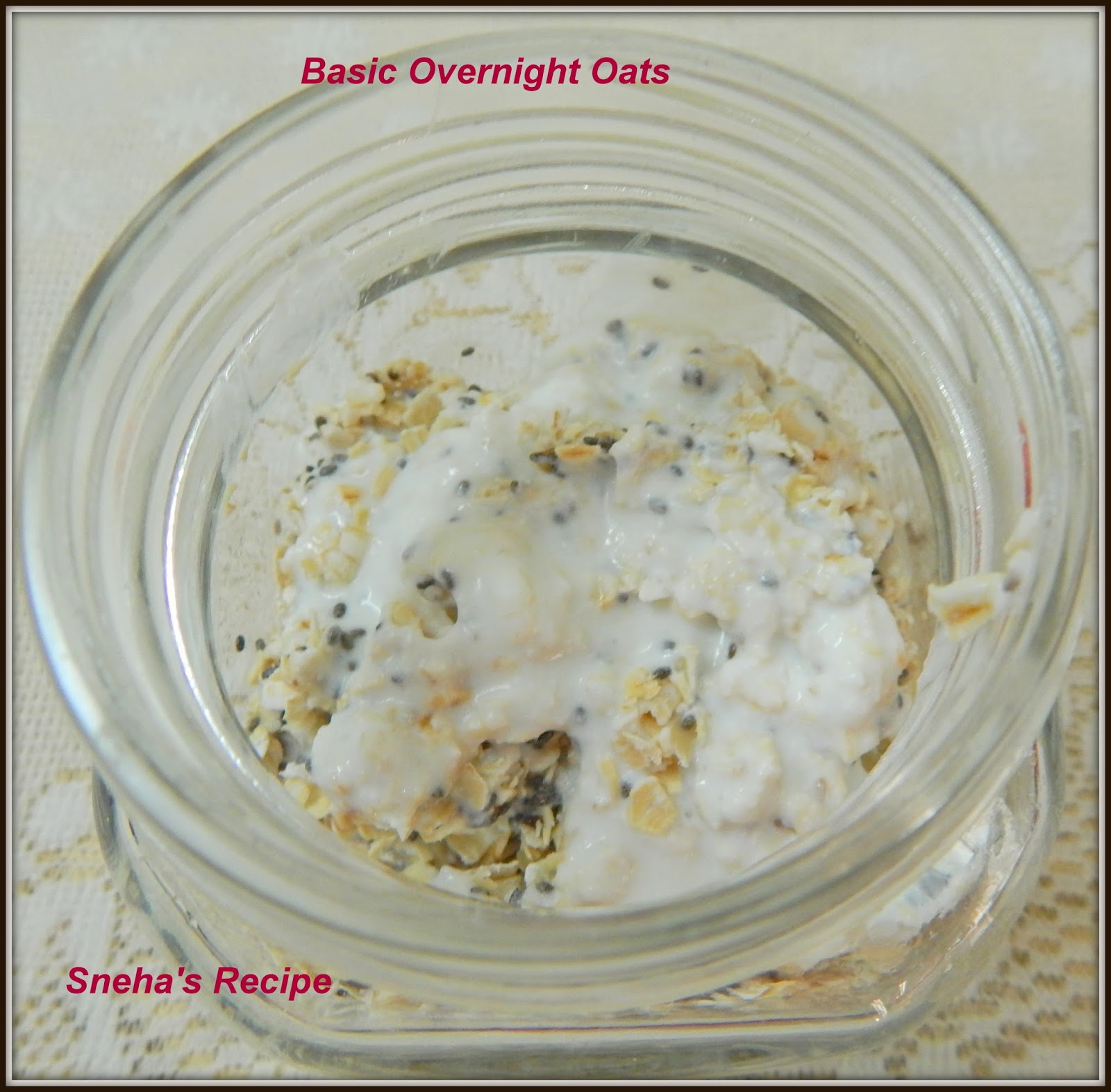 Basic Overnight Oats With Add Ins Foodieextravaganza Sneha's Recipe