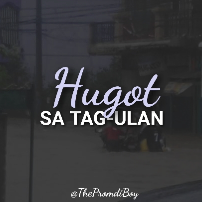 Hugot Line Sa Tag-Ulan - The Promdi Boy Adventures