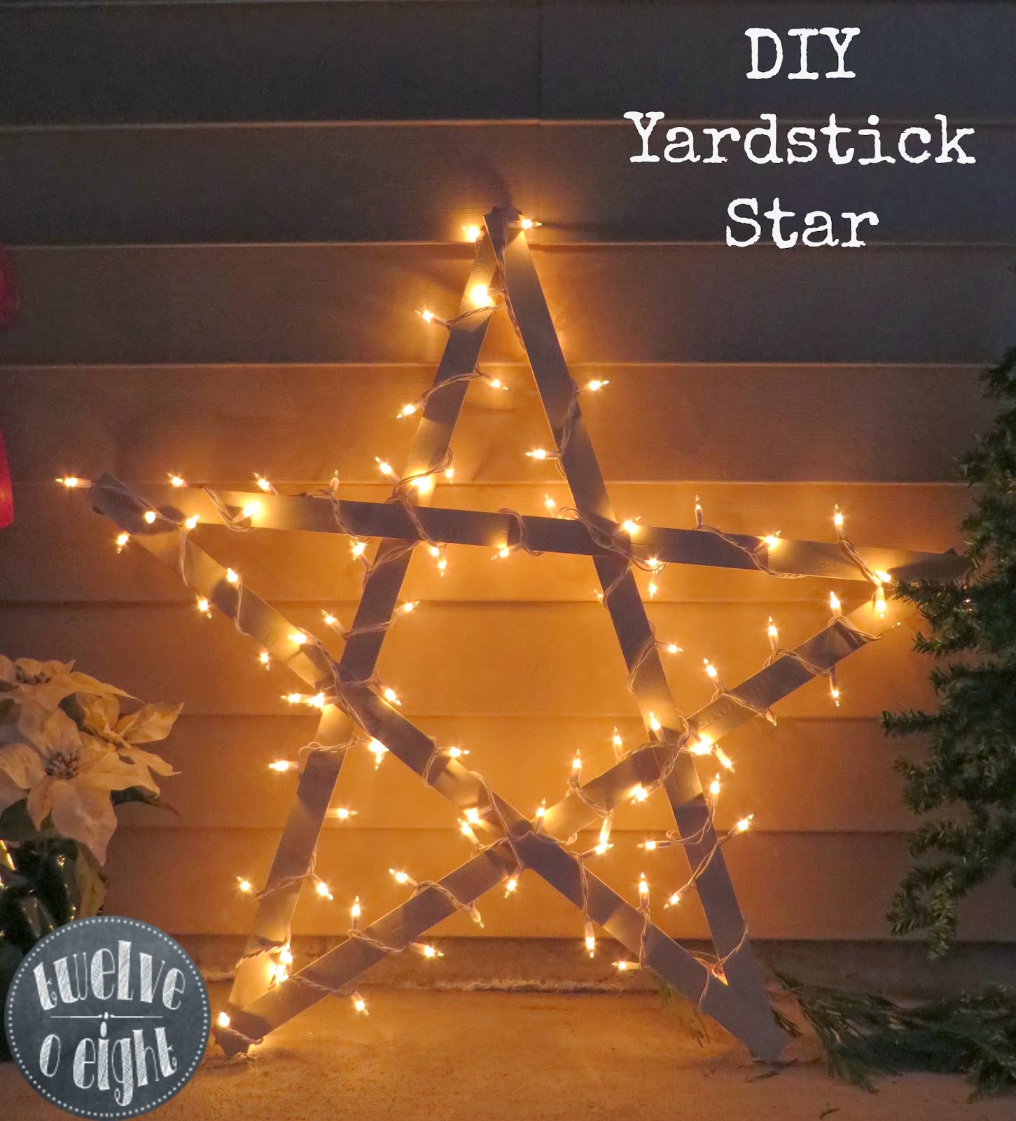 DIY Yardstick Star + What’s Shakin’ Around twelveOeight