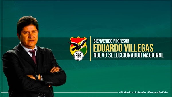 Oficial: Bolivia, Eduardo Villegas nuevo seleccionador