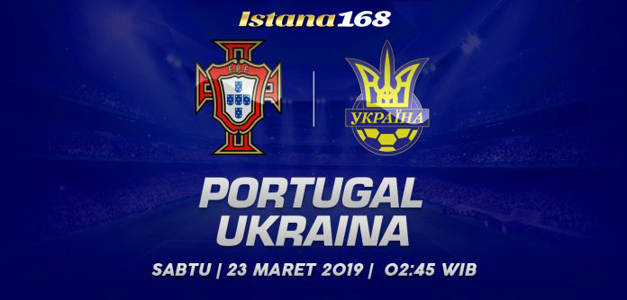 Prediksi Portugal vs Ukraina 23 Maret 2019