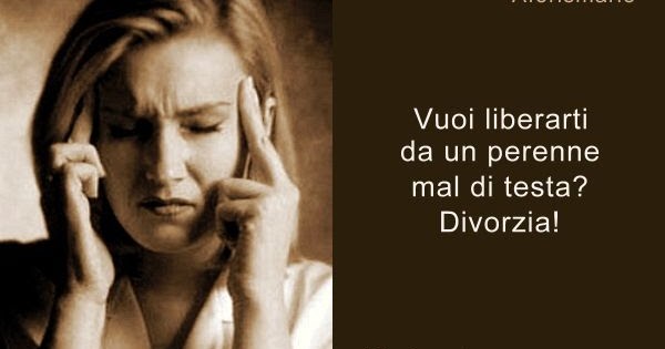 Aforismario Aforismi Frasi E Battute Sul Mal Di Testa
