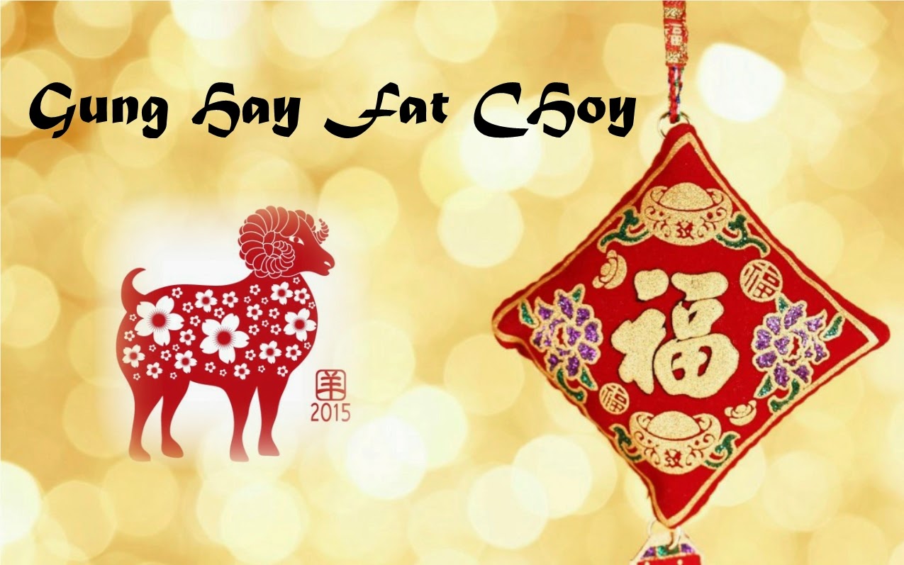 Oh, by the way&hellip;: Gung Hay Fat Choy&ndash;Happy Chinese New Year 2015!