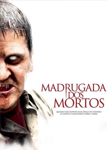 Madrugada dos Mortos Torrent – BluRay 720p/1080p Dual Áudio