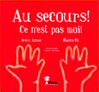 Au Secours! Ce n´est pas moi!