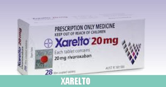 Xarelto 20 Mg 28 Film Tablet Nedir, Ne İşe Yarar, Yan Etkileri
