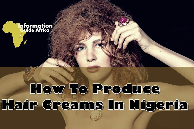 How To Produce Hair Cream In Nigeria