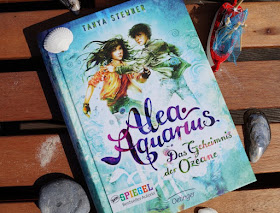 Alea Aquarius: Das Geheimnis der Ozeane (Buchrezension + Verlosung): Band 3 der spannenden Meermädchen Saga von Tanya Stewner