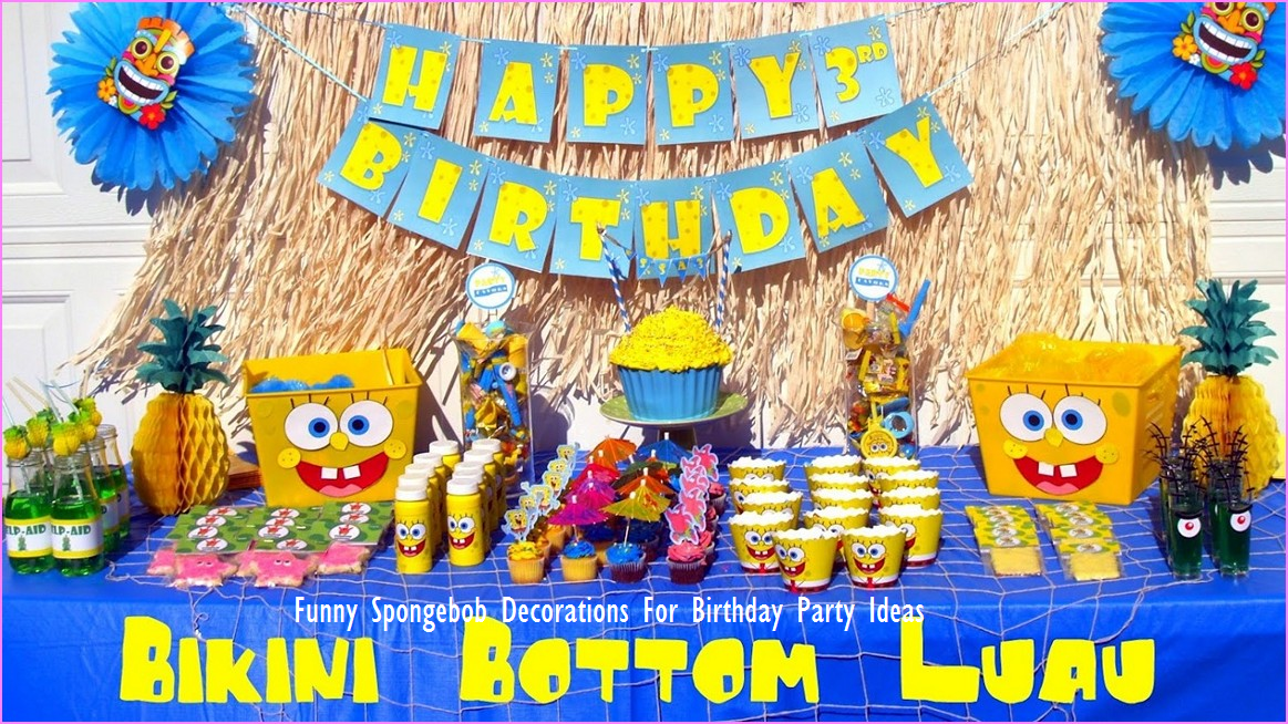 Funny Spongebob Decorations For Birthday Party Ideas Formation