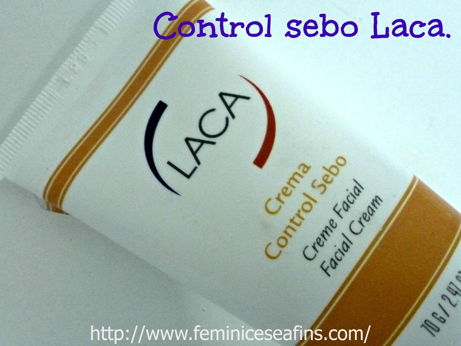 Testei Control sebo Linha Facial Acne da Laca. | Feminices e Afins