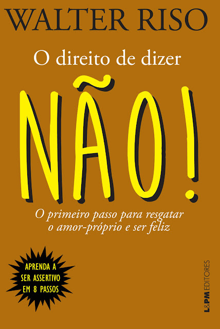 O direito de dizer não! Walter Riso
