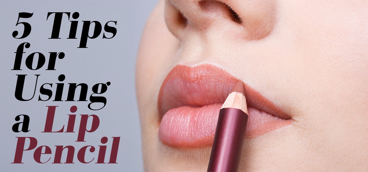 5 Tips for Using a Lip Pencil