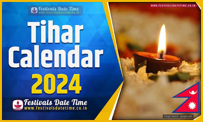 2024 Tihar Date Time in Nepal, 2024 Tihar Nepali Calendar - Festivals