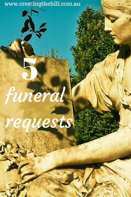 5 things I'd like for my funeral