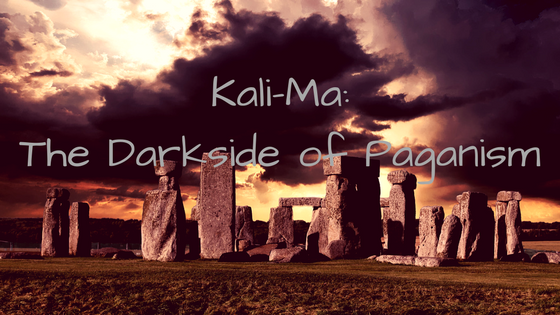 Kali-Ma: the Dark Side of Paganism