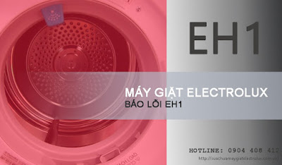 Sửa máy giặt Electrolux báo lỗi EH1 giá rẻ Sửa máy giặt Electrolux báo lỗi EH1 giá rẻ