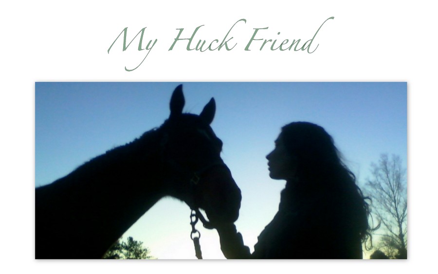 My Huck Friend