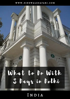 What to do with 3 days in Delhi India