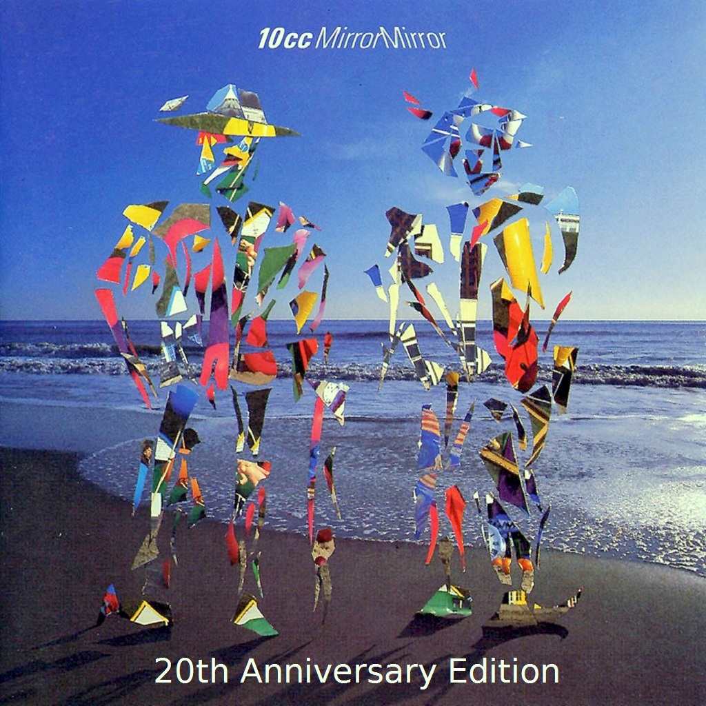 Saladificador: Reissue: 10CC - Mirror Mirror (20th Anniversary Edition)