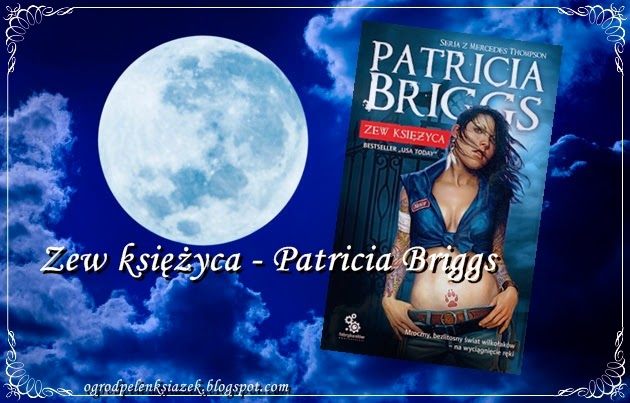 Zew księżyca Patricia Briggs Ogrody Wyobraźni