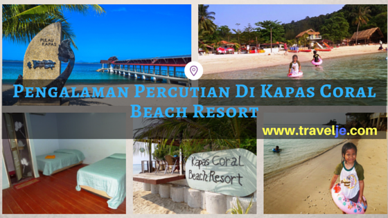 Travelje Pengalaman Percutian Di Kapas C Beach Resort Pengalaman Percutian Di Kapas C Beach Resort