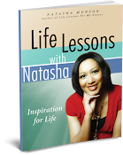 Life Lessons with Natasha! Inspiration for Life