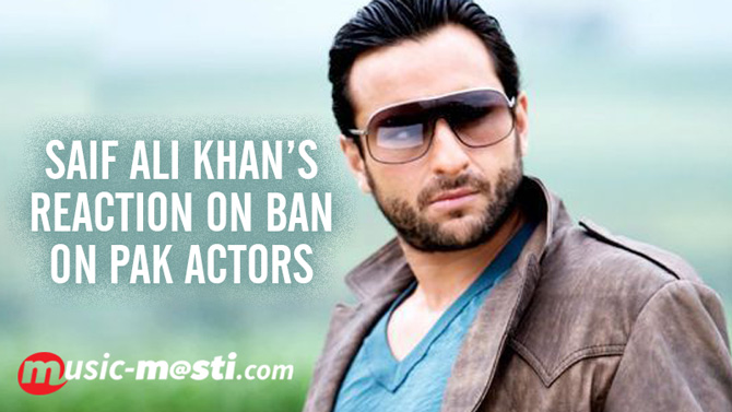 saif-ali-khan-reaction-on-ban-on-pak-actors