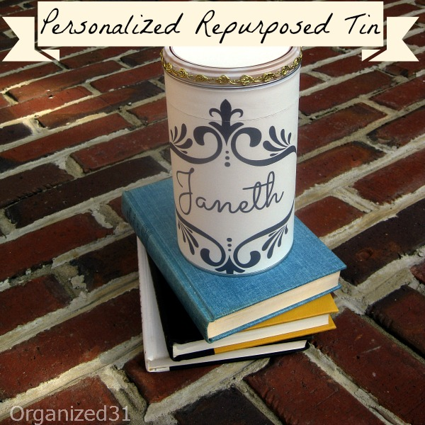 Organized 31 - Personalized Repurposed Tin in 20 Minutes for Free