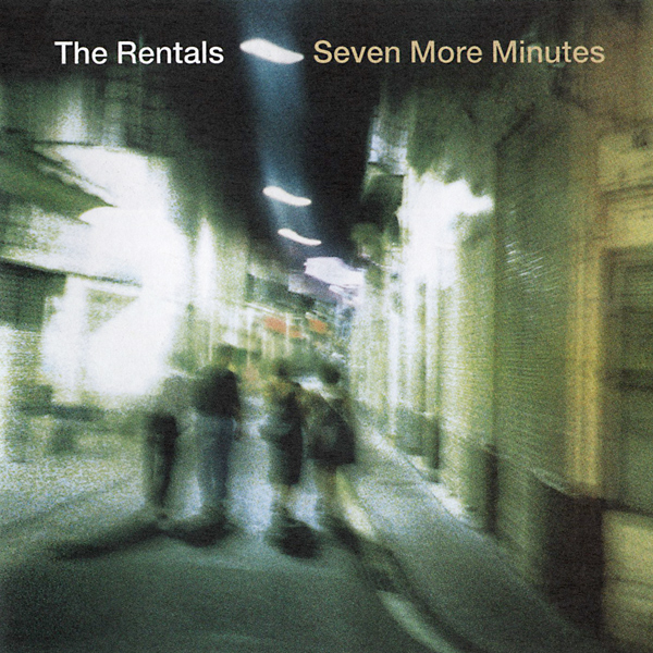 I Hate The 90s THE RENTALS Seven More Minutes 1999