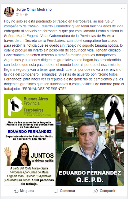 María Eugenia Vidal cerró Ferrobaires. Uno de los trabajadores de la empresa, murió de un infarto al ser despedido. La desesperación mata. La tristeza mata. La injusticia mata