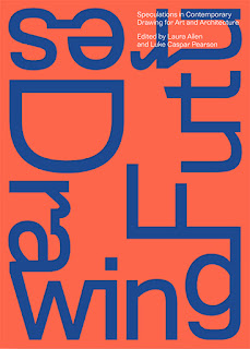 Drawing Futures: Speculations in Contemporary Drawing for Art and Architecture Drawing Futures: Speculations in Contemporary Drawing for Art and Architecture